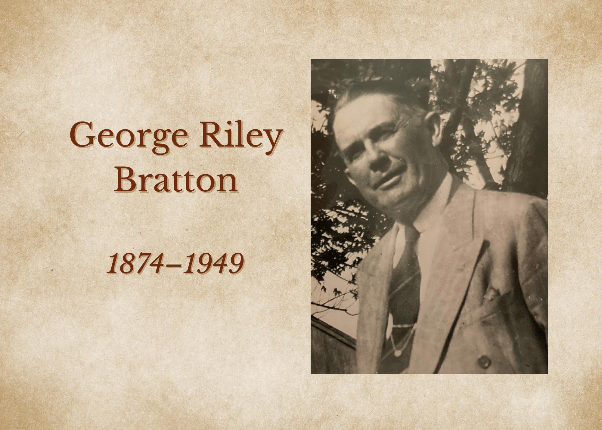 Feature image for blog post about George Riley Bratton..with his name, dates of birth and death, and photo.